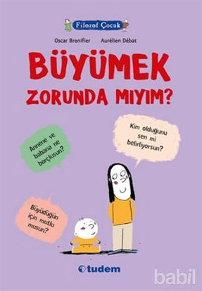 Picture of Filozof Çocuk : Büyümek Zorunda mıyım?