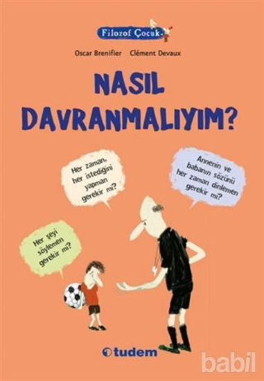 Picture of Filozof Çocuk : Nasıl Davranmalıyım?