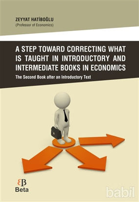 Picture of A Step Toward Correcting What is Taught in Introductory and Intermediate Books in Economics