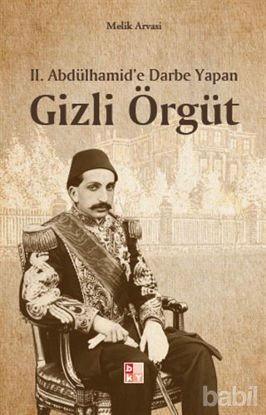 Picture of 2. Abdülhamid’e Darbe Yapan Gizli Örgüt