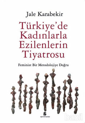 Picture of Türkiye’de Kadınlarla Ezilenlerin Tiyatrosu