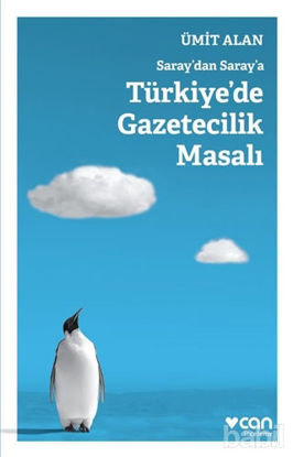 Picture of Saraydan Saraya Türkiyede Gazetecilik Masalı