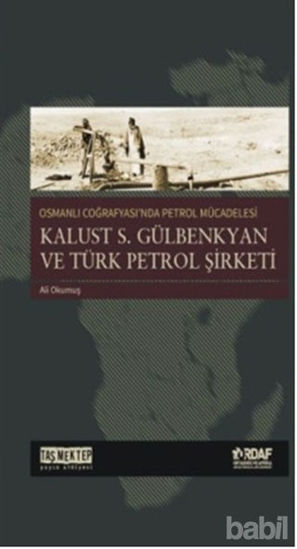 Picture of Osmanlı Coğrafyası'nda Petrol Mücadelesi