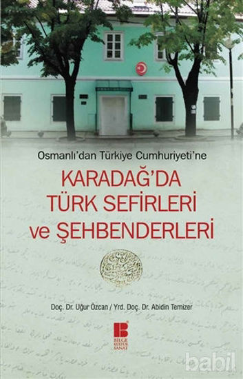 Picture of Osmanlı’dan Türkiye Cumhuriyeti’ne  Karadağ’da Türk Sefirleri ve Şehbenderleri