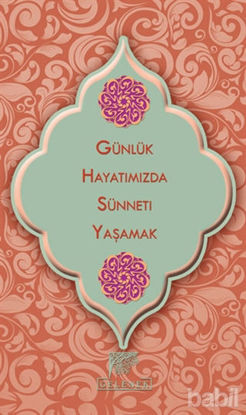 Picture of Günlük Hayatımızda Sünneti Yaşamak