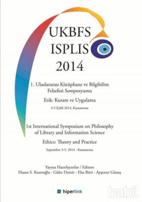 Picture of 1. Uluslararası Kütüphane ve Bilgibilim Felsefesi Sempozyumu Etik: Kuram ve Uygulama 3-5 Eylül 2014, Kastamonu