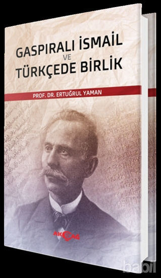 Picture of Gaspıralı İsmail ve Türkçede Birlik