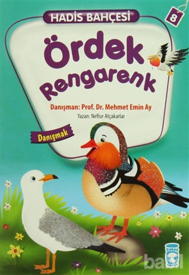 Picture of Hadis Bahçesi 8 : Ördek Rengarenk Danışmak