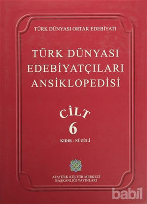 Picture of Türk Dünyası Edebiyatçıları Ansiklopedisi Cilt : 6 (Kıdır-Nüzuli)