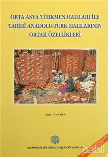 Picture of Orta Asya Türkmen Halıları ile Tarihi Anadolu - Türk Halılarının Ortak Özellikleri