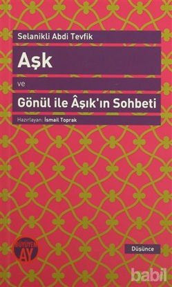 Picture of Aşk ve Gönül ile Aşık'ın Sohbeti