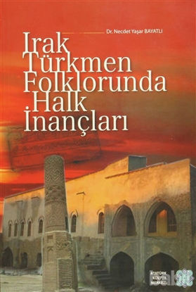 Picture of Irak Türkmen Folklorunda Halk İnançları