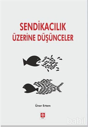 Picture of Sendikacılık Üzerine Düşünceler