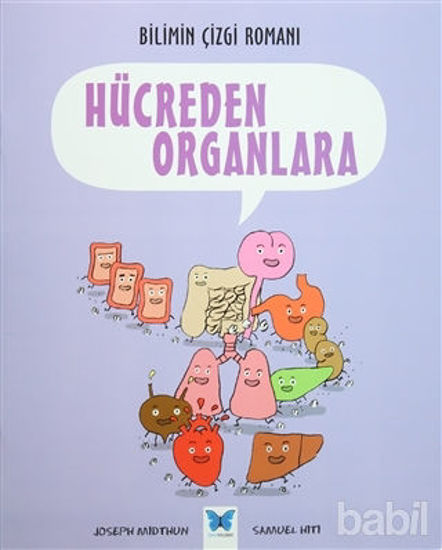 Picture of Bilimin Çizgi Romanı: Hücreden Organlara