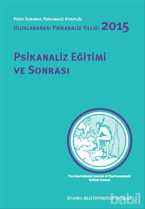 Picture of Psikanaliz Eğitimi ve Sonrası Uluslararası Psikanaliz Yıllığı 2015