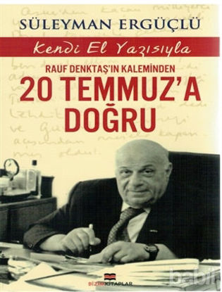 Picture of Rauf Denktaş'ın Kaleminden 20 Temmuz'a Doğru