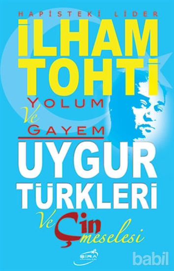 Picture of Hapisteki Lider İlham Tohti Yolum ve Gayem