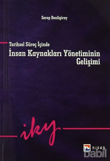 Picture of Tarihsel Süreç İçinde İnsan Kaynakları Yönetiminin Gelişimi