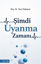 Picture of Şimdi Uyanma Zamanı