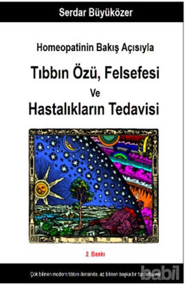 Picture of Homeopatinin Bakış Açısıyla Tıbbın Özü Felsefesi ve Hastalıkların Tedavisi