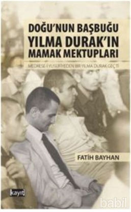 Picture of Doğu’nun Başbuğu Yılma Durak’ın Mamak Mektupları