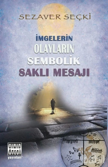 Picture of İmgelerin Olayların Sembolik Saklı Mesajı