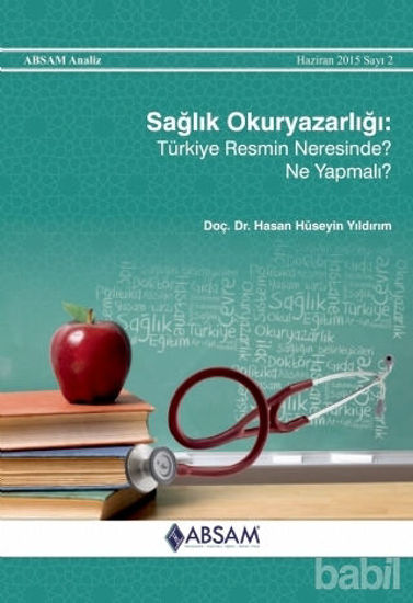 Picture of Sağlık Okuryazarlığı: Türkiye Resmin Neresinde? Ne Yapmalı?