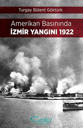 Picture of Amerikan Basınında İzmir Yangını 1922