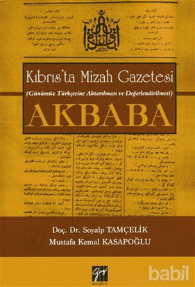 Picture of Kıbrıs’ta Mizah Gazetesi (Günümüz Türkçesine Aktarılması ve Değerlendirilmesi) Akbaba