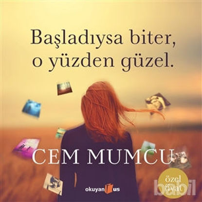 Picture of Başladıysa Biter, O Yüzden Güzel (Ciltsiz)