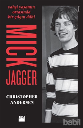 Picture of Mick Jagger - Vahşi Yaşamın Ortasında Bir Çılgın Dahi