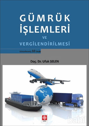 Picture of Gümrük İşlemleri ve Vergilendirilmesi