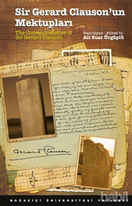 Picture of Sir Gerard Clauson'un Mektupları / The Correspondence of Sir Gerard Clauson