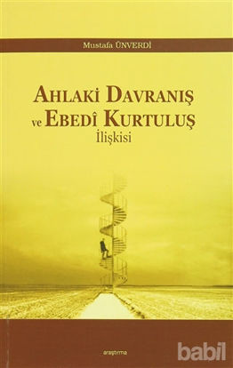 Picture of Ahlaki Davranış ve Ebedi Kurtuluş İlişkisi