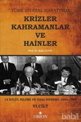Picture of Türk Siyasal Hayatında Krizler Kahramanlar ve Hainler 6. Cilt