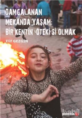 Picture of Damgalanan Mekanda Yaşam: Bir Kentin 'Öteki'si Olmak