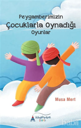 Picture of Peygamberimizin Çocuklarla Oynadığı Oyunlar