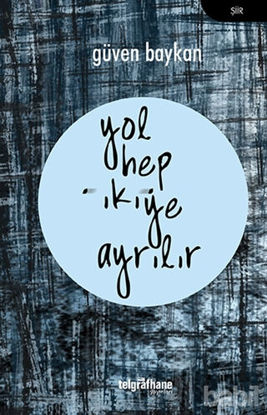 Picture of Yol Hep İkiye Ayrılır