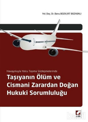 Picture of Taşıyanın Ölüm ve Cismani Zarardan Doğan Hukuki Sorumluluğu