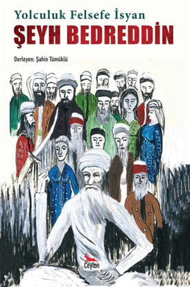 Picture of Şeyh Bedreddin: Yolculuk, Felsefe, İsyan