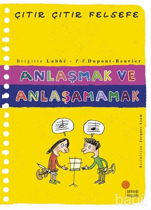 Picture of Anlaşmak ve Anlaşamamak - Çıtır Çıtır Felsefe 30