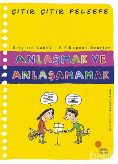 Picture of Anlaşmak ve Anlaşamamak - Çıtır Çıtır Felsefe 30