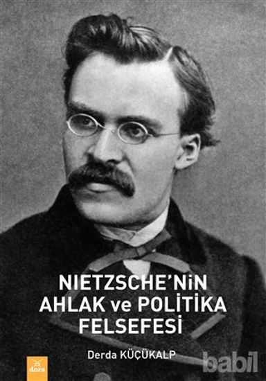 Picture of Nietzsche’nin Ahlak ve Politika Felsefesi