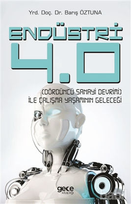 Picture of Endüstri 4.0 - Dördüncü Sanayi Devrimi - İle Çalışma Yaşamının Geleceği