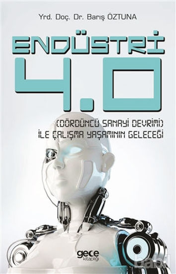 Picture of Endüstri 4.0 - Dördüncü Sanayi Devrimi - İle Çalışma Yaşamının Geleceği