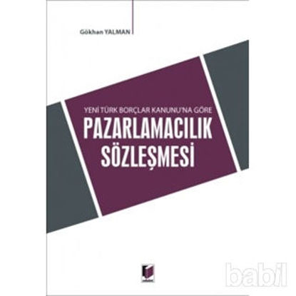 Picture of Yeni Türk Borçlar Kanunu'na Göre Pazarlamacılık Sözleşmesi