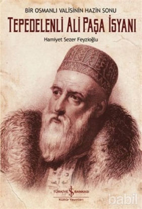 Picture of Bir Osmanlı Valisinin Hazin Sonu: Tepedelenli Ali Paşa İsyanı