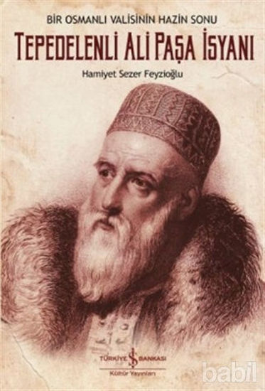 Picture of Bir Osmanlı Valisinin Hazin Sonu: Tepedelenli Ali Paşa İsyanı