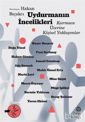 Picture of Uydurmanın İncelikleri: Kurmaca Üzerine Kişisel Yaklaşımlar