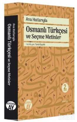 Picture of Ana Hatlarıyla Osmanlı Türkçesi ve Seçme Metinler